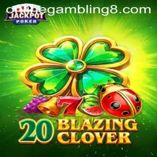 Discovering 20BlazingClover: The Latest Sensation in Online Gambling
