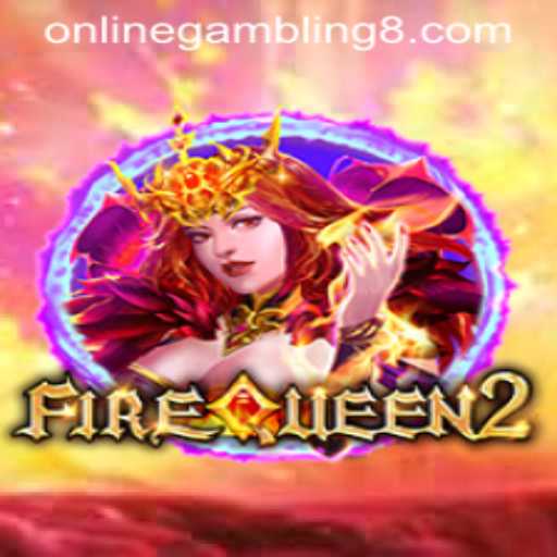 Exploring the Thrills of FireQueen2: An Online Gambling Adventure