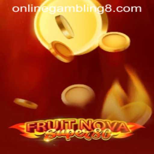 Exploring FruitNovaSuper80: A Thrilling Online Gambling Experience
