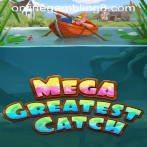 MegaGreatestCatch: Revolutionizing Online Gambling